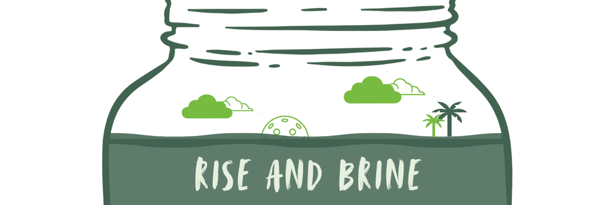 Rise and Brine